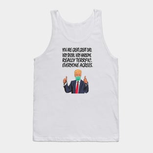 You Are A Great Dad -Donald Trump Tank Top